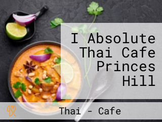 I Absolute Thai Cafe Princes Hill