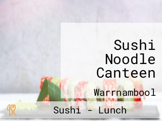 Sushi Noodle Canteen