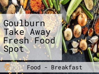 Goulburn Take Away Fresh Food Spot
