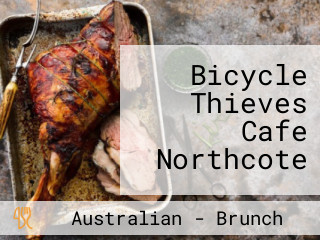 Bicycle Thieves Cafe Northcote