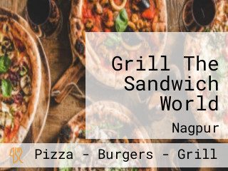 Grill The Sandwich World