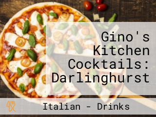 Gino's Kitchen Cocktails: Darlinghurst