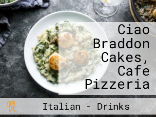 Ciao Braddon Cakes, Cafe Pizzeria