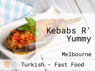Kebabs R' Yummy