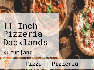 11 Inch Pizzeria Docklands