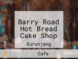 Barry Road Hot Bread Cake Shop