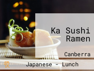 Ka Sushi Ramen