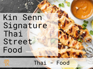 Kin Senn Signature Thai Street Food