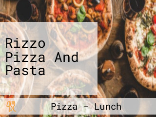 Rizzo Pizza And Pasta