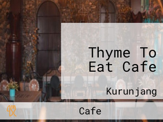 Thyme To Eat Cafe