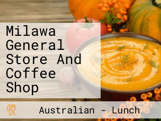 Milawa General Store And Coffee Shop