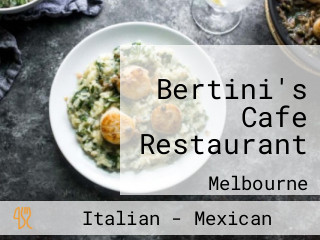 Bertini's Cafe Restaurant
