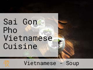 Sai Gon Pho Vietnamese Cuisine