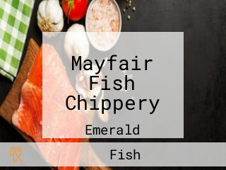 Mayfair Fish Chippery