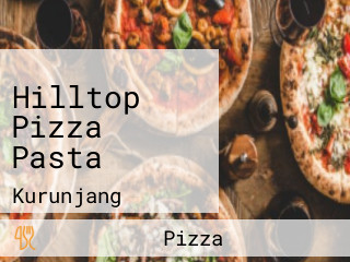 Hilltop Pizza Pasta