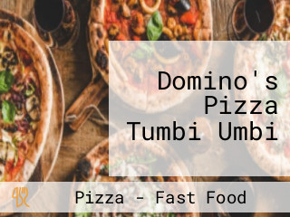Domino's Pizza Tumbi Umbi