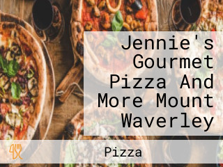Jennie's Gourmet Pizza And More Mount Waverley