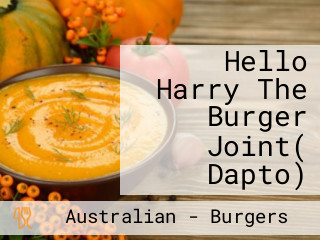 Hello Harry The Burger Joint( Dapto)