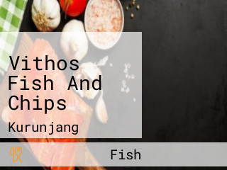 Vithos Fish And Chips