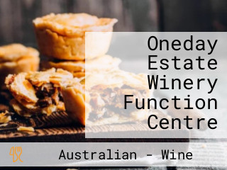 Oneday Estate Winery Function Centre