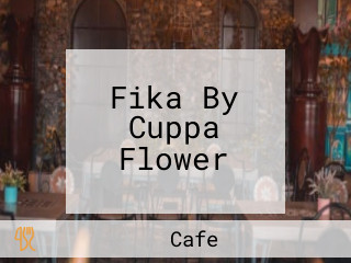 Fika By Cuppa Flower