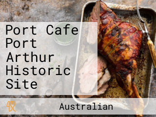 Port Cafe Port Arthur Historic Site