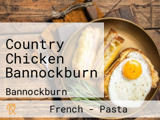 Country Chicken Bannockburn