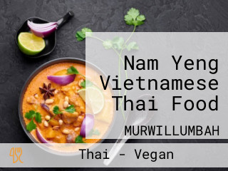 Nam Yeng Vietnamese Thai Food