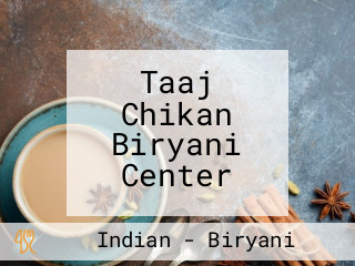 Taaj Chikan Biryani Center