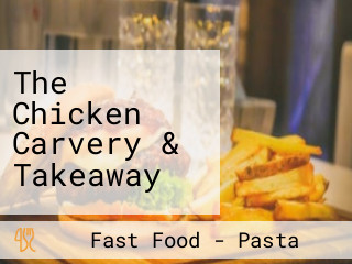 The Chicken Carvery & Takeaway