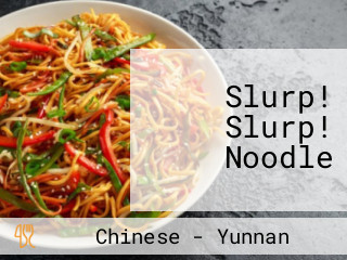 Slurp! Slurp! Noodle