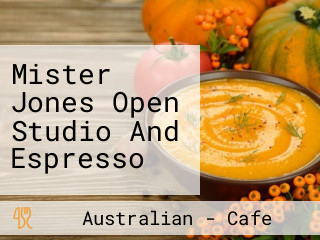 Mister Jones Open Studio And Espresso
