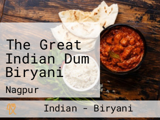 The Great Indian Dum Biryani