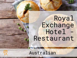 Royal Exchange Hotel - Restaurant
