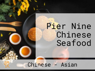 Pier Nine Chinese Seafood