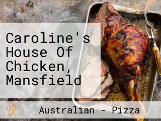 Caroline's House Of Chicken, Mansfield