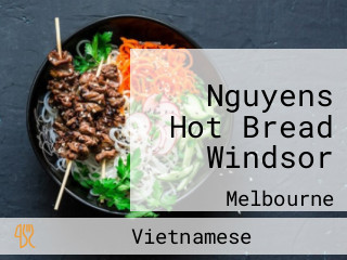 Nguyens Hot Bread Windsor