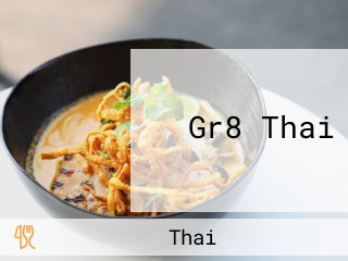Gr8 Thai