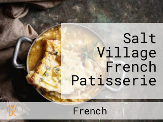 Salt Village French Patisserie