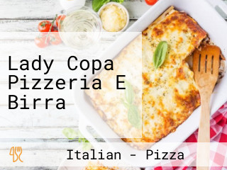 Lady Copa Pizzeria E Birra