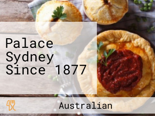 Palace Sydney Since 1877