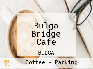 Bulga Bridge Cafe