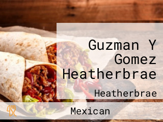 Guzman Y Gomez Heatherbrae