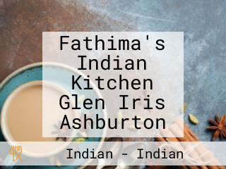 Fathima's Indian Kitchen Glen Iris Ashburton
