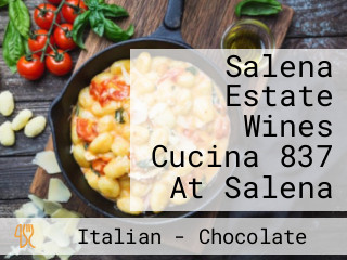 Salena Estate Wines Cucina 837 At Salena