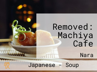 Removed: Machiya Cafe
