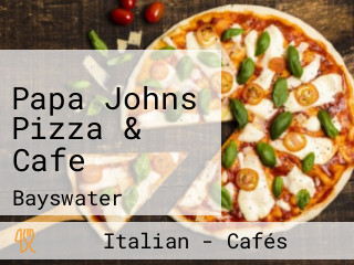 Papa Johns Pizza & Cafe