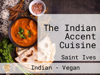 The Indian Accent Cuisine
