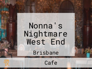 Nonna's Nightmare West End