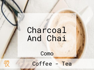 Charcoal And Chai